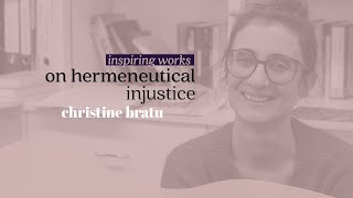 Inspiring Works on hermeneutical injustice Christine Bratu [upl. by Adniral541]