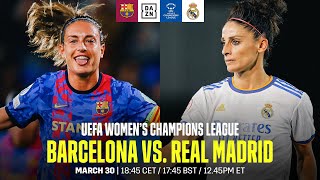 Barcelona vs Real Madrid  UEFA Womens Champions League Los Cuartos De Final Vuelta [upl. by Klein54]