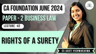 Lecture 42 Rights of a surety  CA Foundation  CS Aarti Vishwakarma [upl. by Nnylesor521]