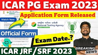 Finally🥳 ICAR PGJRFSRF 2023 Official Notice  icar pg application form 2023  ICAR Exam Date 2023 [upl. by Elconin]