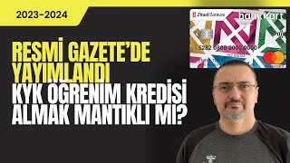 RESMİ GAZETEDE YAYIMLANDI KYK ÖĞRENİM KREDİSİ ALMAK MANTIKLI MI banka faiz para [upl. by Nosyla667]