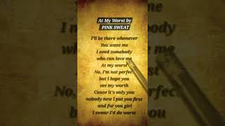 At My Worst by pink sweat song lyrics🌼ll lyrics world ll song lyrics [upl. by Zoeller]