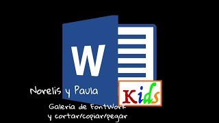 Word Kids 7 Galería FONTWORK Cortar y Pegar por Paula y Norelis [upl. by Richards]