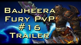 Bajheera  FURY PVP 16 Trailer Dancing Steel  52 Fury Warrior Bladestorm PvP [upl. by Burnaby676]