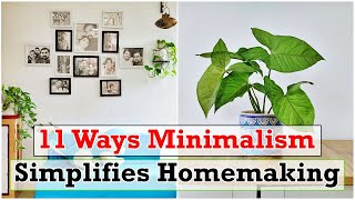 11 ways Minimalism reduces Housework Benefits of Simplifying Home [upl. by Mikey]