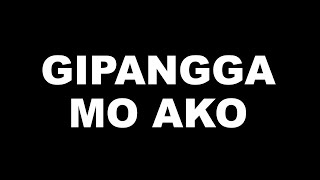 Gipangga Mo ako  instrumental with lyrics [upl. by Asyla]