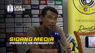 SIDANG MEDIA  PERAK FC VS PENANG FC  LIGA SUPER 202425  LS5 [upl. by Eive]