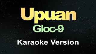 Upuan  Gloc9 Karaoke [upl. by Annaor]