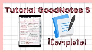 ✍🏼📒 GoodNotes 5 TUTORIAL COMPLETO 😍 Cómo tomar apuntes en el iPad con GoodNotes desde cero 📝 [upl. by Quirk]