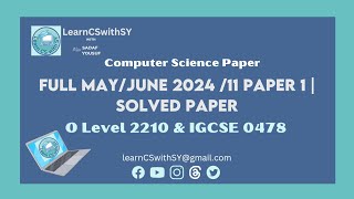 Full IGCSE 0478  O Level Computer Science 2210 MayJune 2024 11 Paper 1  Solved paper [upl. by Down979]