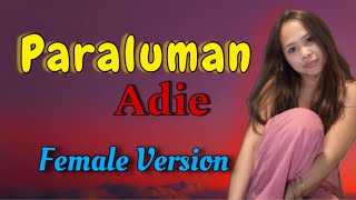 Paraluman  Adie  Female Version femaleversion femaleversionstatus coversong lovesong trend [upl. by Sitoel]