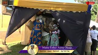 CELEBRATING THE LIFE OF MAMA ESTHER AUMA OLONJE [upl. by Ruskin]