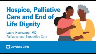 Hospice Palliative Care and End of Life Dignity  Laura Hoeksema MD [upl. by Damicke]