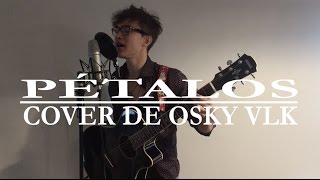 TAN BIÓNICA  Pétalos Cover de Osky Vlk [upl. by Craig]