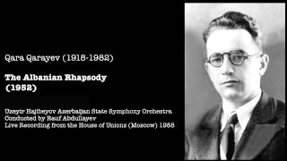 Qara Qarayev  The Albanian Rhapsody [upl. by Sinaj]