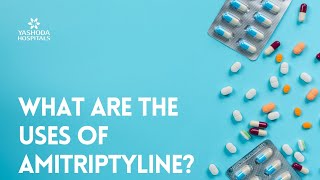 What are the uses of Amitriptyline [upl. by Leahcimnaes]