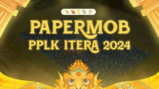 PAPERMOB PPLK ITERA 2024 [upl. by Suirad]