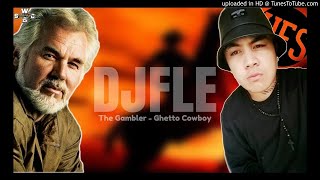 DJFLE  THE GAMBLER  GHETTO COWBOY [upl. by Asillem]