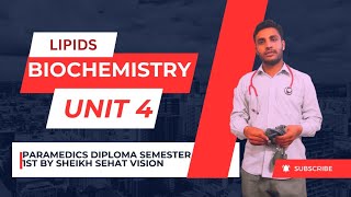 BIOCHEMISTRY  UNIT 4TH  LIPIDS PARAMEDICS DIPLOMA 1ST SEMESTER [upl. by Junie507]