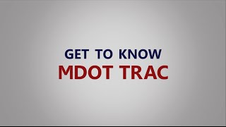 Get to know MDOT TRAC [upl. by Nuawaj981]