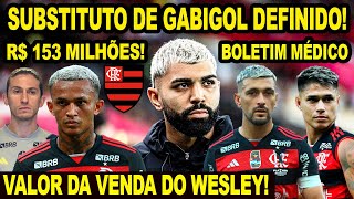 FLAMENGO DEFINE SUBSTITUTO DE GABIGOL SAIU O VALOR PARA VENDA DE WESLEY ARRASCAETA VOLTANDO E [upl. by Tammy]