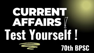 70th BPSC  Curent Affairs  Test Yourself  8 Score  Excellent [upl. by Engel]