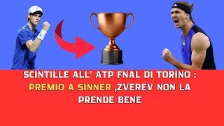 Scintille alle ATP Finals Premio a Sinner Zverev non la prende bene [upl. by Terryl]