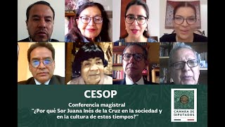 Conferencia ¿Por qué Sor Juana Inés de la Cruz en la sociedad y en la cultura de estos tiempos [upl. by Nirb]