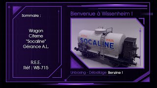 Unboxing  Wagon Citerne Socaline [upl. by Aisirtap]