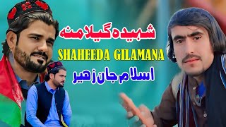 Shaheeda Gilamana  Islam Jan Zaheer Pashto Song 2024  New Pashto Song 2024  HD Video [upl. by Edris703]