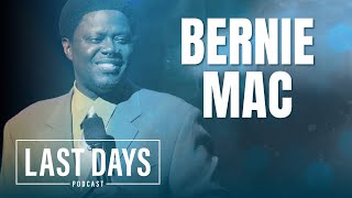 Ep 46  Bernie Mac  Last Days Podcast [upl. by Towill]