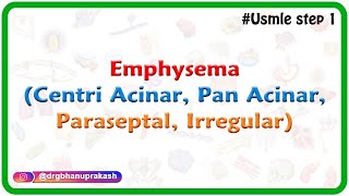 Emphysema pathology  Centri acinar  Pan acinar  Paraseptal  Irregular   Usmle step 1 [upl. by Gertrude507]