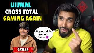 UJJWAL CROSS TOTAL GAMING  TECHNO GAMERZ VS TOTAL GAMING  TECHNO GAMERZ  UJJWAL GAMING  UJJWAL [upl. by Robena]