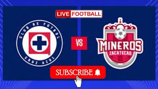 Cruz Azul vs Mineros de Zacatecas Live Football Match streaming International Club Friendly [upl. by Orgalim]