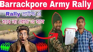 Barrackpore Army Rally 202425  Agniveer Army Rally Barrackpore  Rally গ্রাউন্ড এ হবে না রোড এ হবে [upl. by Atinauj]