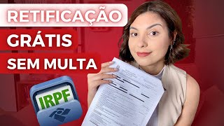 Como RETIFICAR a Declaração de Imposto de Renda ATÉ FORA DO PRAZO [upl. by Eugatnom]