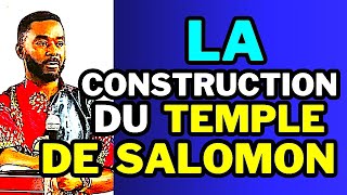 LA CONSTRUCTION DU TEMPLE DE SALOMON Apôtre Gauthier Kumbu [upl. by Eecrad487]