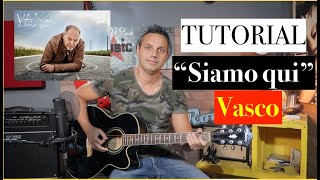 Tutorial quotSiamo quiquot Vasco Rossi  lezione chitarra nuovo singolo [upl. by Ydissac]