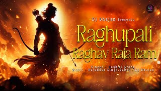 Raghupati Raghav Raja Ram  DJ Remxi  Ram Ji Bhajan  DJ Bhajan [upl. by Leunamnauj]