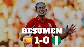 españa vs nigeria  10  RESUMEN  fútbol femenino olimpiadas paris 2024 [upl. by Gayl]