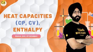 Thermodynamics L5  Heat Capacities Cp Cv Enthalpy  JEE amp NEET 2022 Chemistry  Pahul Sir [upl. by Enileda]