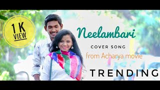 Neelambari cover song  Acharya  Telugu Cover songs  Neelambari full video song [upl. by Niltyak672]