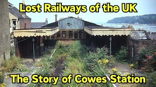 Lost Railways of the UK The Story of Cowes Station fyp cowes stations [upl. by Fagin]