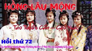 Hồng Lâu Mộng  Hồi Thứ 72 [upl. by Tenn]