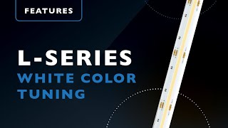 LSeries Dotless™ Linear Dynamic Variable White Color Tuning LED Strip Lights [upl. by Lebanna]