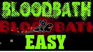 Geometry Dash Bloodbath Easy [upl. by Paik808]