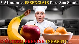 Não Tire Esses 3 Alimentos da Sua Dieta Veja Por Que [upl. by Glenn]