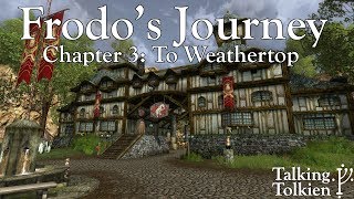 Frodos Journey Chapter 3 Bree to Weathertop [upl. by Anairam640]