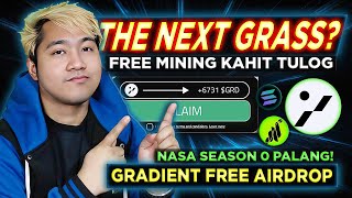 Gradient FREE AIRDROP like GRASS Tagalog Tutorial  SEASON 0 pa lang [upl. by Ynitsed]