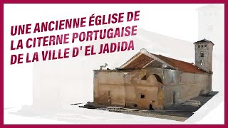 une ancienne église de la Citerne Portugaise de la ville d El Jadida [upl. by Rance51]